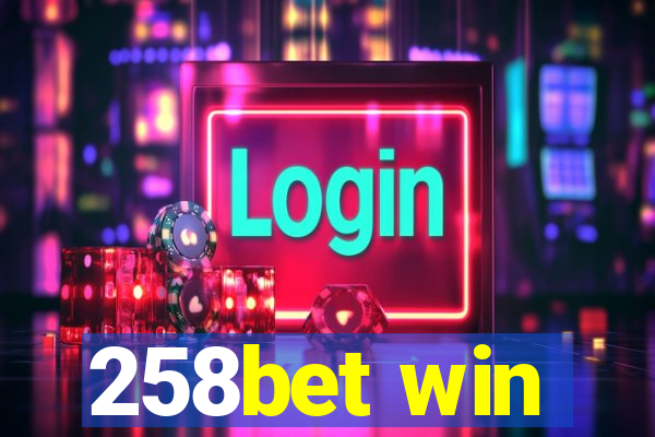 258bet win